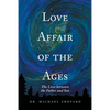 Love Affair of the Ages: The Love Between the Father and Son - Paperback
