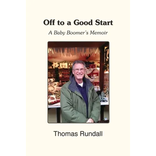 Off to a Good Start: A Baby Boomer's Memoir - Paperback