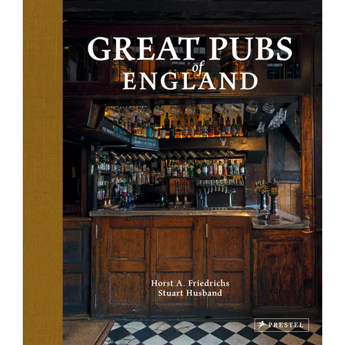 Great Pubs of England: Thirty-Three of England's Best Hostelries from the Home Counties to the North - Hardcover