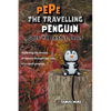 Pepe the Travelling Penguin Goes to Castle Falls: Exploring the Beauty of Nature Through the Eyes of a Small Penguin - Paperback
