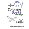 Coloring Books for Boys Planes & Helicopters: Awesome Cool Planes & Helicopters Coloring Book For Boys Aged 6-12 - Paperback