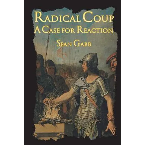 Radical Coup: A Case for Reaction - Paperback
