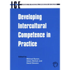 Developing Intercultural Competence in Practice (Languages for Intercultural Communication and Education, 1) - Paperback
