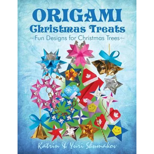 Origami Christmas Treats: Paper Fun for Christmas Trees - Paperback