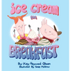 Ice Cream for Breakfast - Hardcover