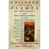 Children of the Flames: Children of the Flames: Dr. Josef Mengele and the Untold Story of the Twins of Auschwitz - Paperback
