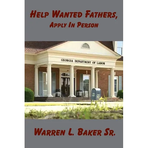 Help Wanted Fathers, Apply in Person - Paperback