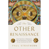 The Other Renaissance: From Copernicus to Shakespeare: How the Renaissance in Northern Europe Transformed the World - Hardcover