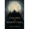 Eyes Open In Shadowy Hall: Fate of Vaeldor Book 3 - Paperback