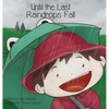 Until the Last Raindrops Fall - Hardcover