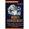 Money Management: Become a Master in a Short Time on How to Create a Budget, Save Your Money and Get Out of Debt while Building your Financial Freedom - Paperback