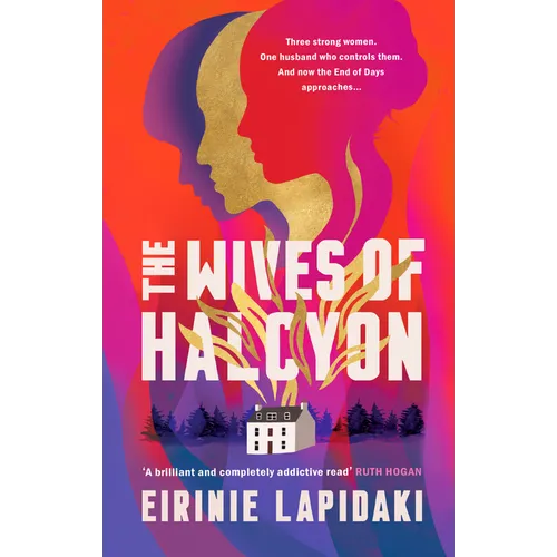 The Wives of Halcyon: A Powerful Novel about Three Women Living with a Charismatic Cult Leader - Hardcover