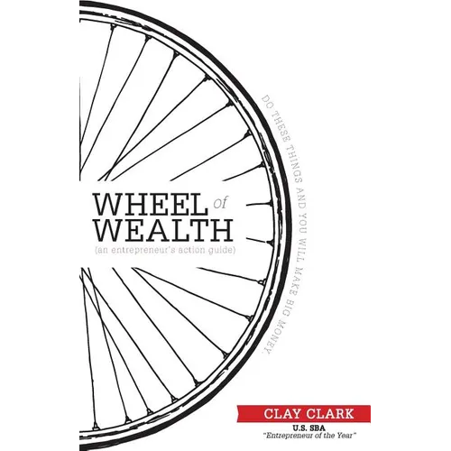 The Wheel of Wealth - An Entrepreneur's Action Guide - Paperback