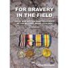 For Bravery in the Field Great War British Army Recipients of the Military Medal 1914-1920 a Register - Paperback