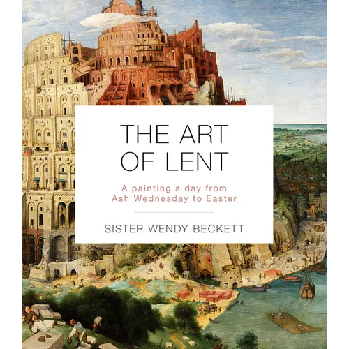 The Art of Lent: A Painting a Day from Ash Wednesday to Easter - Paperback