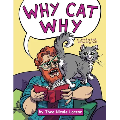 Why Cat Why: a coloring book explaining cats - Paperback
