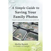 A Simple Guide to Saving Your Family Photos - Paperback
