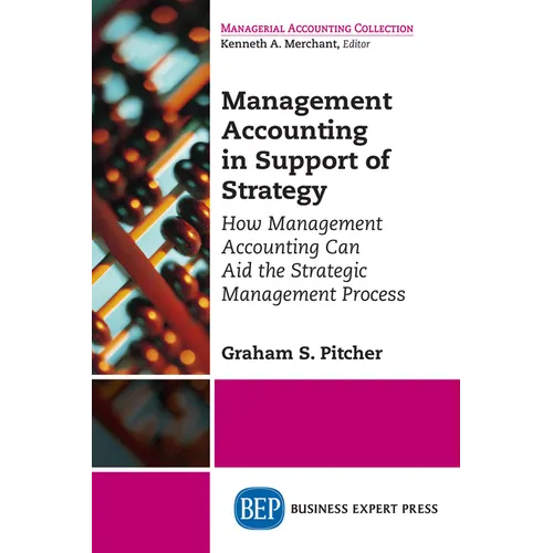 Management Accounting in Support of Strategy: How Management Accounting Can Aid the Strategic Management Process - Paperback