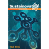 Sustainovation: Building sustainable innovation in government, one wildly creative idea at a time. - Paperback