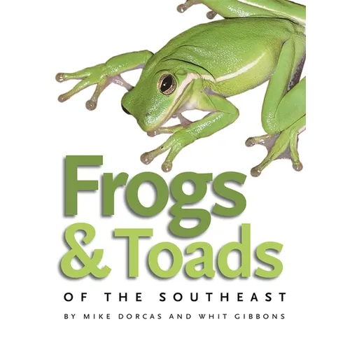 Frogs & Toads of the Southeast - Paperback