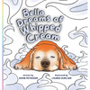 Bella Dreams of Whipped Cream - Hardcover