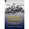 Sheridan's Troopers on the Borders: the Winter Campaign of the U.S. Army Against the Indian Tribes of the Southern Plains, 1868-9 - Paperback