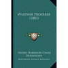 Weather Proverbs (1883) - Paperback