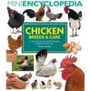 Mini Encyclopedia of Chicken Breeds and Care: A Color Directory of the Most Popular Breeds and Their Care - Paperback