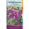 Wildflowers of Arizona & New Mexico: Your Way to Easily Identify Wildflowers - Spiral