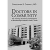 Doctors in Community: The Training of Interns and Residents at Brackenridge Hospital, Austin, Texas - Hardcover