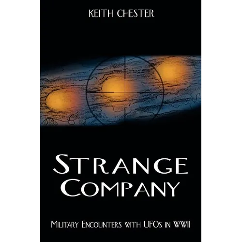Strange Company: Military Encounters with UFOs in World War II - Paperback