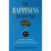 The Happiness Perspective: Learning to Reframe Our Physical Trauma into Hope, Happiness and Connection - Paperback