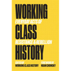 Working Class History: Everyday Acts of Resistance & Rebellion - Paperback
