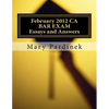 February 2012 CA BAR EXAM for Attorneys: Essay Questions and Selected Answers - Paperback
