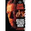 Killers of the Flower Moon (Movie Tie-In Edition): The Osage Murders and the Birth of the FBI - Paperback