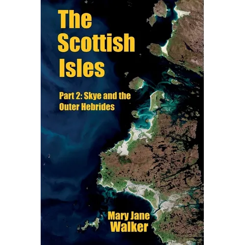 The Scottish Isles: Part 2: Skye and the Outer Hebrides - Paperback