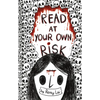 Read at Your Own Risk - Hardcover