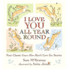 I Love You All Year Round: Four Classic Guess How Much I Love You Stories: (Seasonal Stories of Parental Love with Little Nutbrown Hare) - Hardcover