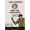 Lady Justice And The Vigilante - Paperback