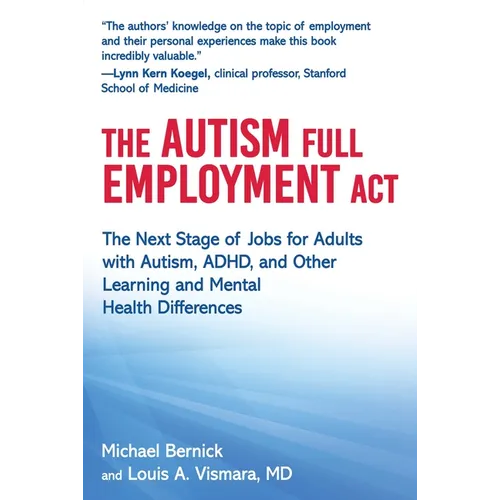 The Autism Full Employment ACT: The Next Stage of Jobs for Adults with Autism, Adhd, and Other Learning and Mental Health Differences - Hardcover