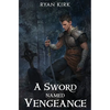 A Sword Named Vengeance - Hardcover