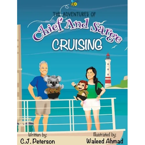 Cruising (Adventures of Chief and Sarge, Book 1): The Adventures of Chief and Sarge, Book 1 - Hardcover