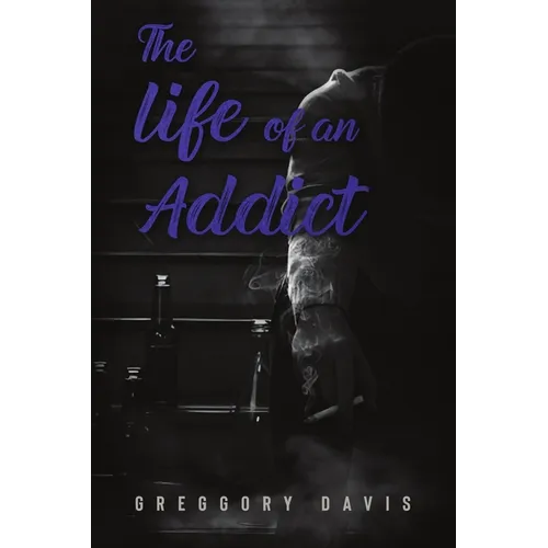 The Life of an Addict - Paperback