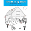 Find the Flip Flops: Find the Hidden Objects Adult Coloring Puzzle Book - Paperback