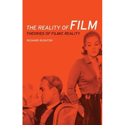The Reality of Film: Theories of Filmic Reality - Paperback
