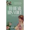 To Hear His Voice: Poem and Devotional Book - Hardcover