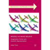 Models as Make-Believe: Imagination, Fiction and Scientific Representation - Paperback