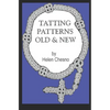 Tatting Patterns Old & New - Paperback