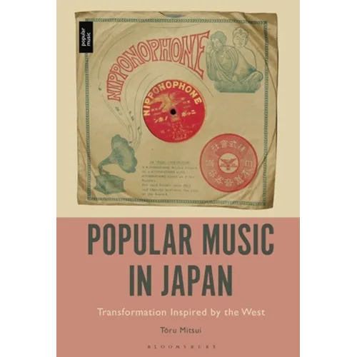 Popular Music in Japan: Transformation Inspired by the West - Paperback