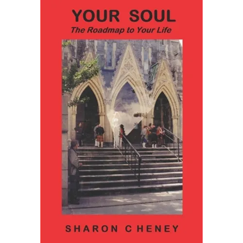 Your Soul: The Road Map to Your Life - Paperback